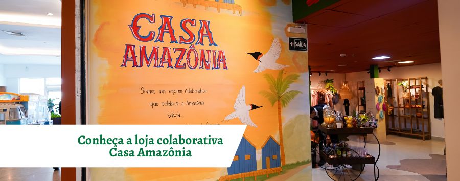 Conheca a loja colaborativa Casa Amazonia.jpg